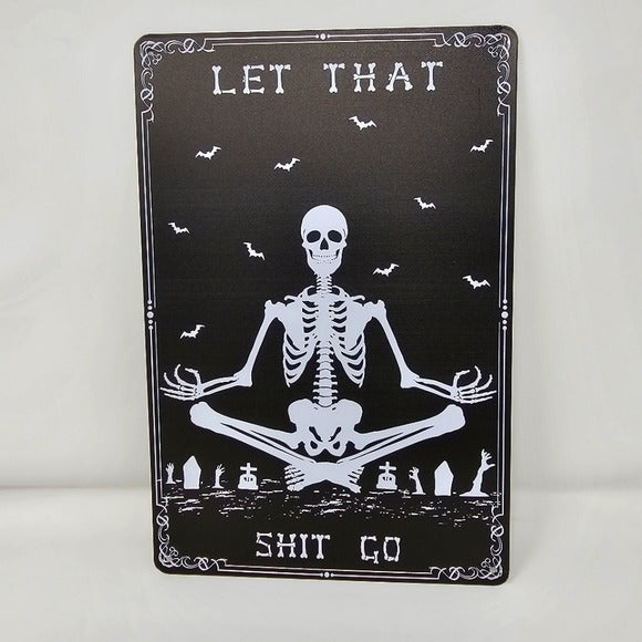 Vintage Metal Sign | Indoor/Outdoor | Let That Sh*t Go Black, White - A Gothic Universe - Signs