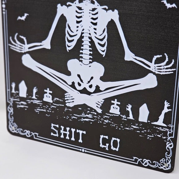 Vintage Metal Sign | Indoor/Outdoor | Let That Sh*t Go Black, White - A Gothic Universe - Signs