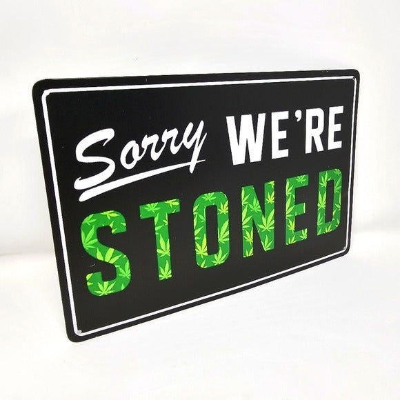 Vintage Metal Sign | Indoor/Outdoor | Sorry We're Stoned Black, Green - A Gothic Universe - Signs