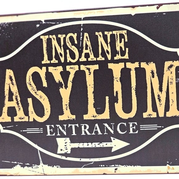 Vintage Metal Sign | Indoor/Outdoor | Insane Asylum Black, Orange - A Gothic Universe - Signs