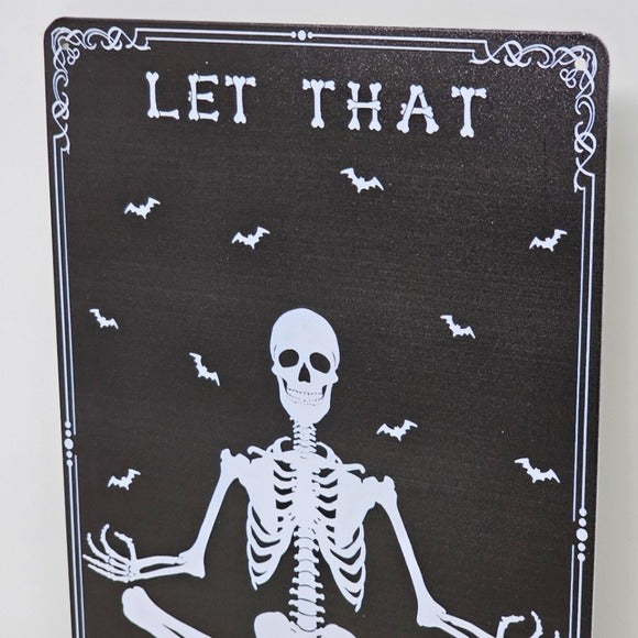 Vintage Metal Sign | Indoor/Outdoor | Let That Sh*t Go Black, White - A Gothic Universe - Signs