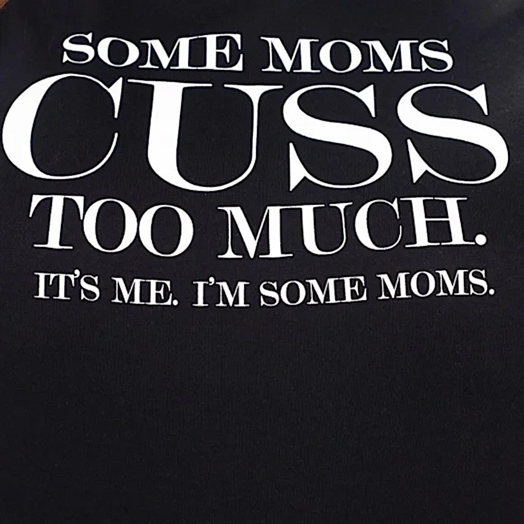 Graphic T-Shirt | Some Moms Cuss Too Much | Black Cotton Top - Fashion Nova - Shirts